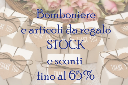 stock articoli regalo e bomboniere